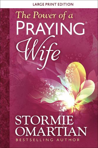 The Power of a Praying Wife Large Print