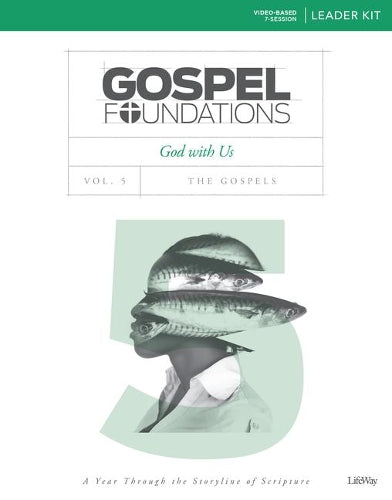 Gospel Foundations Volume 5 Leader Kit: God With Us (Gospel Project Tgp, 5