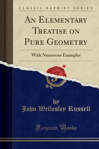 An Elementary Treatise on Pure Geometry
