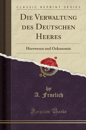 Die Verwaltung Des Deutschen Heeres