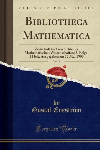 Bibliotheca Mathematica, Vol. 4