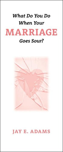 What do You do When Your Marriage Goes Sour? , (single Pamph