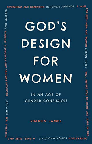 God’s Design for Women in an age of gender confusion