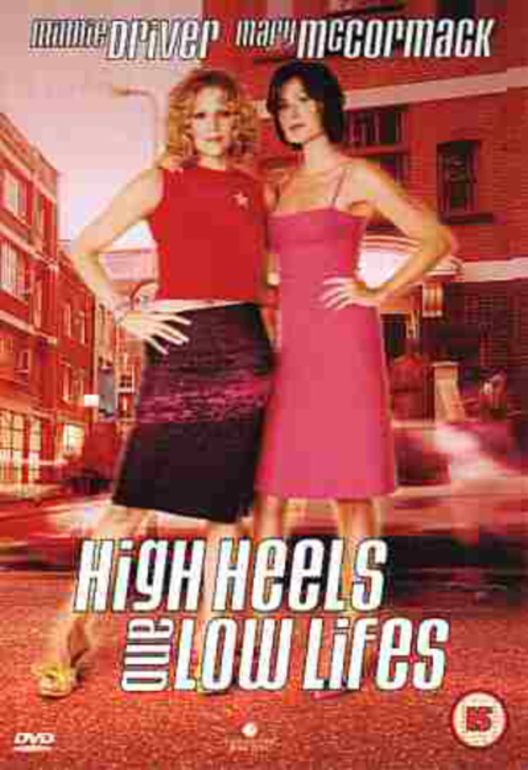 High Heels And Low Lifes
