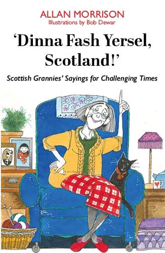 'Dinna Fash Yersel!'