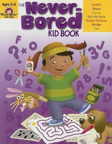The Never-Bored Kid Book, Age 5 - 6 Workbook