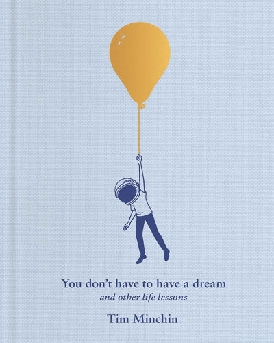 You Don't Have to Have a Dream