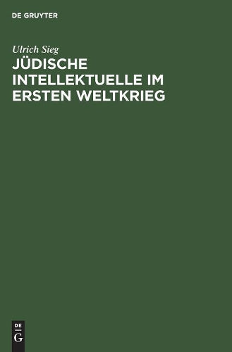 Jüdische Intellektuelle im Ersten Weltkrieg