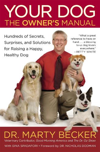 Your Dog: The Owner's Manual