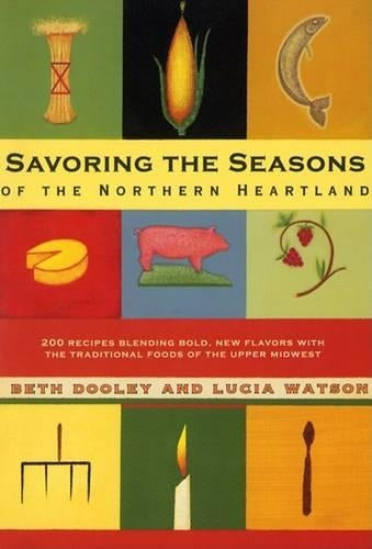 Savoring the Seasons of the Northern Heartland