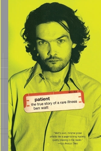 Patient: the True Story of a Rare Illness