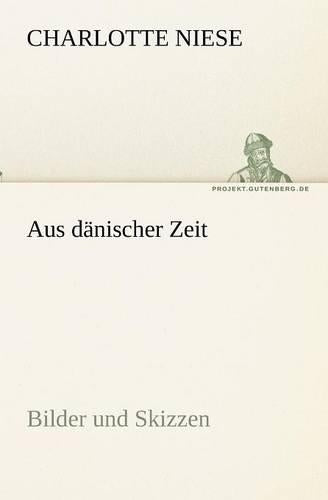 Aus dänischer Zeit
