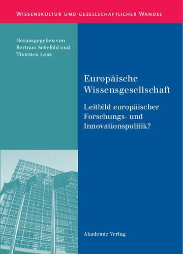 Europäische Wissensgesellschaft - Leitbild Europäischer Forschungs- Und Innovationspolitik?