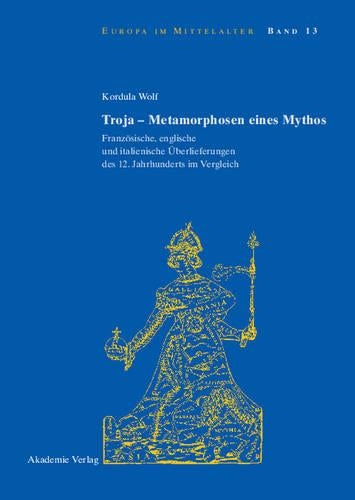 Troja - Metamorphosen eines Mythos