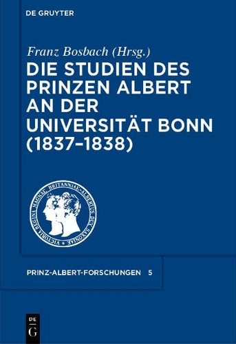 Die Studien Des Prinzen Albert an Der Universität Bonn (1837-1838)