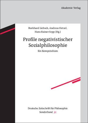 Profile negativistischer Sozialphilosophie