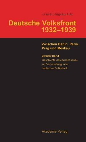 Geschichte Des Ausschusses Zur Vorbereitung Einer Deutschen Volksfront