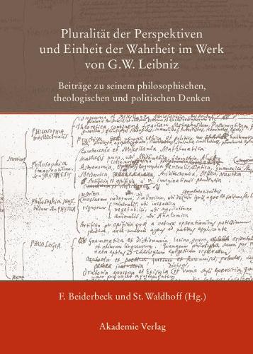 Pluralität Der Perspektiven Und Einheit Der Wahrheit Im Werk Von G. W. Leibniz