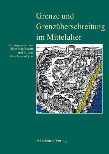 Grenze Und Grenzuberschreitung Im Mittelalter