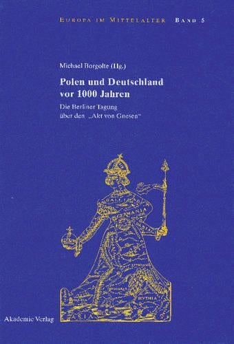 Polen Und Deutschland VOR 1000 Jahren
