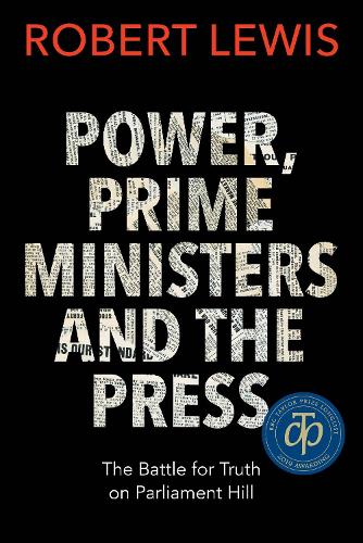Power, Prime Ministers and the Press