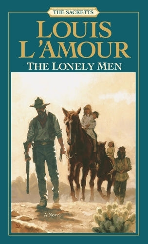 The Lonely Men: The Sacketts