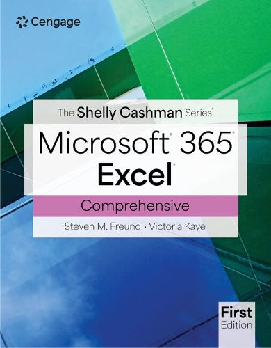 The Shelly Cashman Series® Microsoft® Office 365® & Excel® Comprehensive