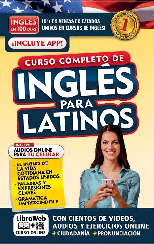 Inglés en 100 días. Inglés para latinos. Nueva Edición / English in 100 Days. The Latino's Complete English Course