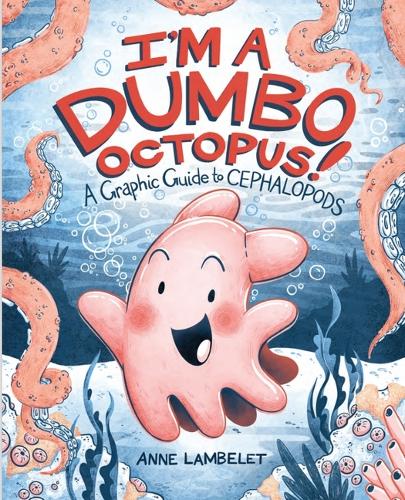 I'm a Dumbo Octopus!