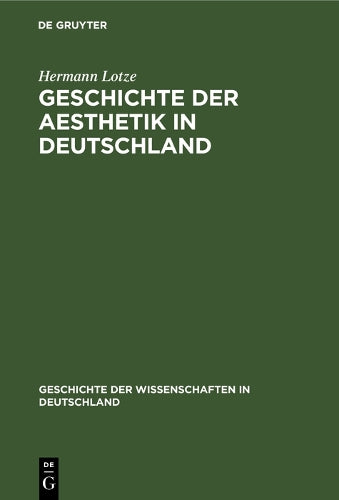 Geschichte der Aesthetik in Deutschland (Geschichte der Wissenschaften in Deutschland, 7) (German Edition