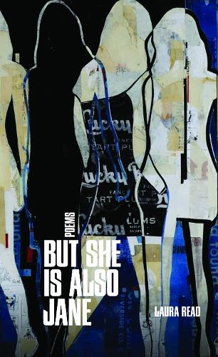 But She Is Also Jane (Juniper Prize for Poetry