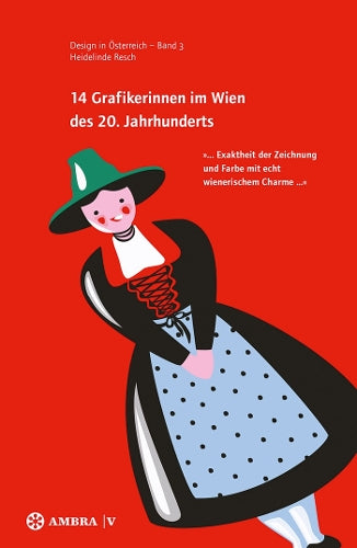 14 Grafikerinnen im Wien des 20. Jahrhunderts