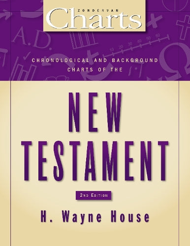 Chronological and Background Charts of the New Testament: Second Edition (ZondervanCharts