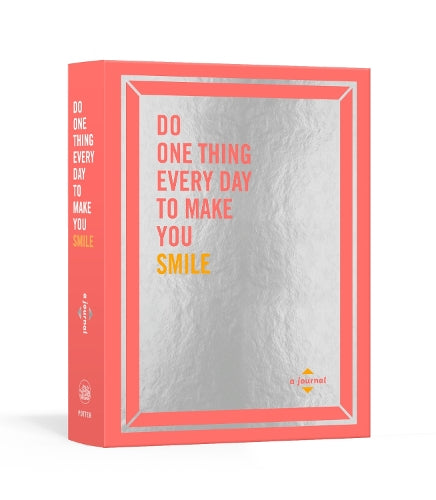 Do One Thing Every Day to Make You Smile: A Journal (Do One Thing Every Day Journals
