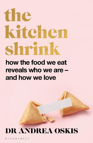A FINANCIAL TIMES BOOK OF THE YEAR The Kitchen Shrink