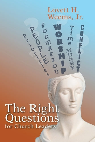 Right Questions for Church Leaders, The