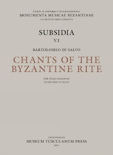 Chants of the Byzantine Rite: The Italo-Albanian Tradition in Sicily