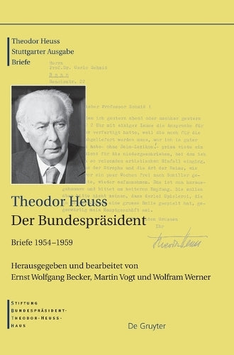 Der Bundespräsident: Briefe 1954–1959 (Theodor Heuss Stuttgarter Ausgabe Briefe) (German Edition