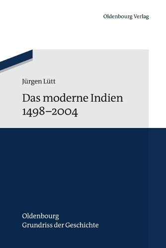 Das moderne Indien 1498 bis 2004 (Oldenbourg Grundriss der Geschichte, 40) (German Edition