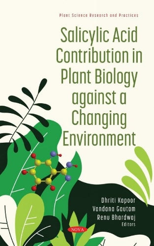 Salicylic Acid Contribution in Plant Biology against a Changing Environment