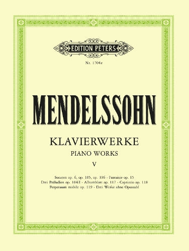 Piano Works: Sonatas Opp.6, 105, 106, Fantasia Op.15, 3 Preludes Op.104a, Album Leaf Op.117, Capriccio Op.118, Perpetuum Mobile Op.119, Prelude & Fugue in E Minor, Gondellied, 2 Piano Pieces (5