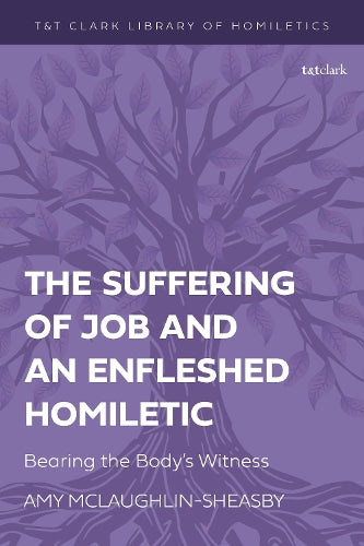 The Suffering of Job and an Enfleshed Homiletic