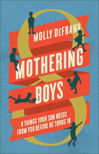 Mothering Boys