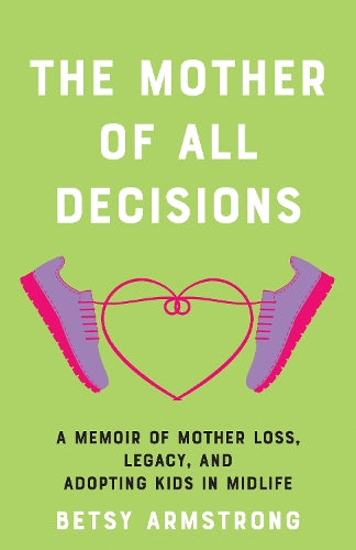 The Mother of All Decisions