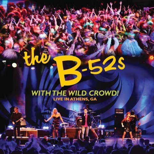 `B-52S-With The Wild Crowd-Live In Athens, Ga`