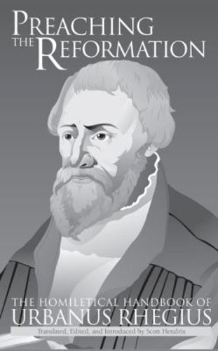 Preaching the Reformation