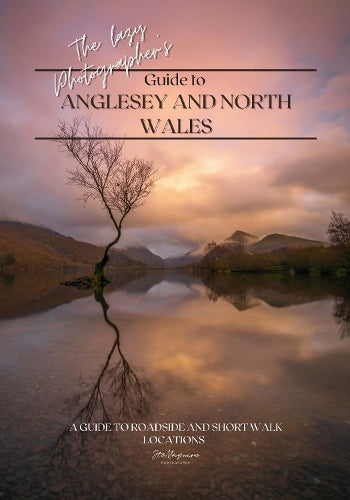 The Lazy Photographer's Guide to Anglesey and North Wales