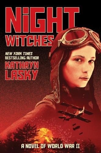 Night Witches: a Novel of World War II