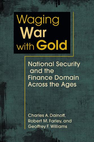 Waging War with Gold