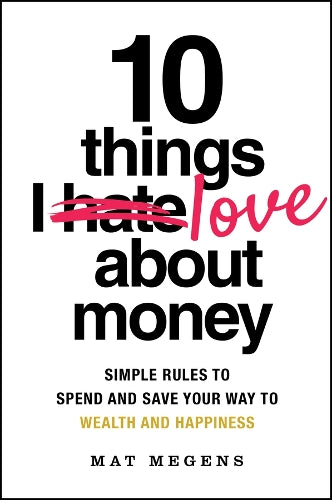 10 Things I Love About Money